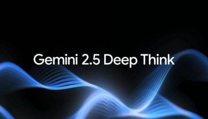 AI竞赛再升级 谷歌推出Gemini 2.5 Deep Think模型